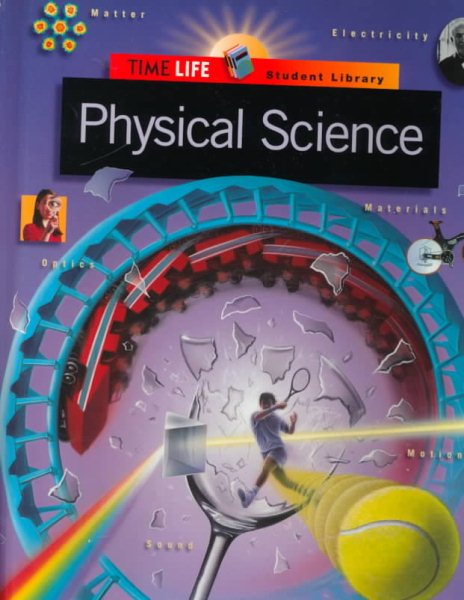 Physical Science (Time-Life Student Library)