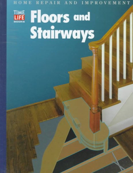 Floors and Stairways (Home Repair and Improvement) cover