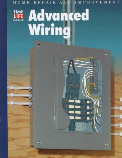 Advanced Wiring (Home Repair and Improvement, Updated Series) cover