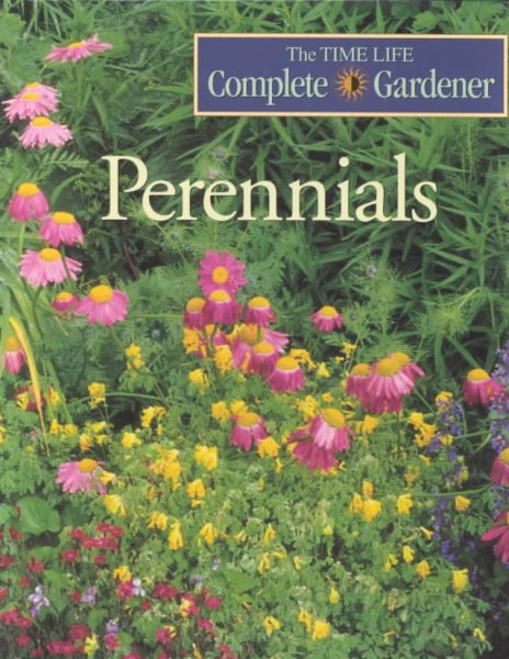 Perennials; The Time Life Complete Gardener cover