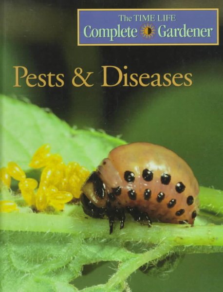 Pests & Diseases (Time-life Complete Gardener) cover