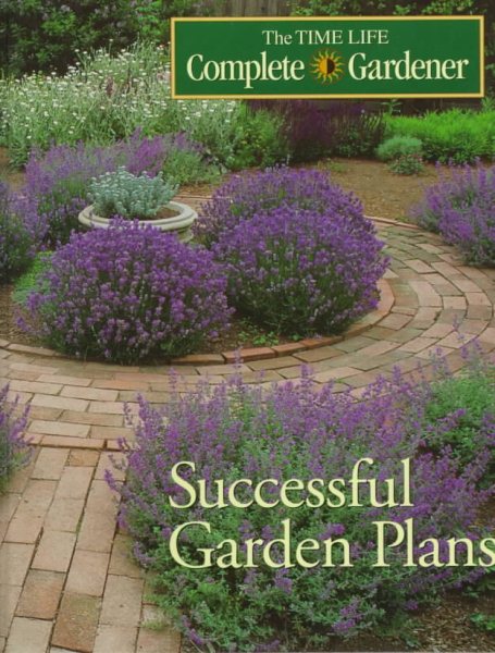 Successful Garden Plans (Time-life Complete Gardener) cover