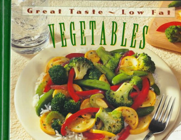 Vegetables: Great Taste - Low Fat cover