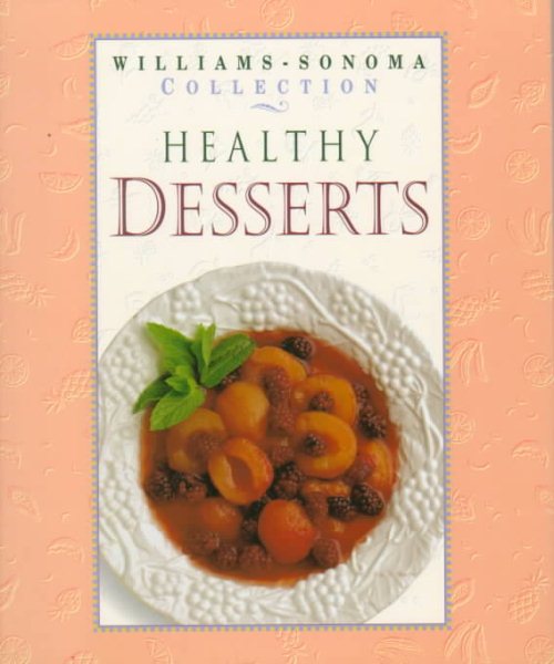 Healthy Desserts (WILLIAMS SONOMA HEALTHY COLLECTION) cover