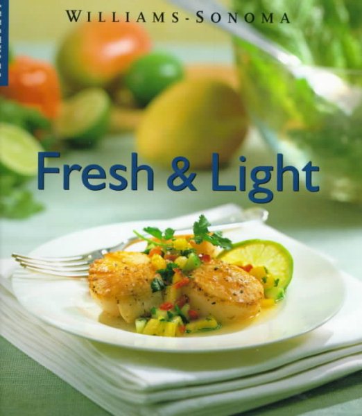 Fresh & Light (Williams-Sonoma Lifestyles , Vol 8) cover