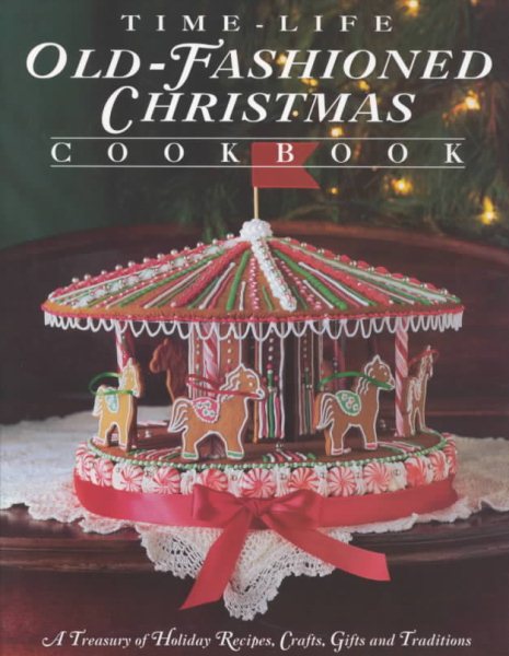 Time-Life Old Fashioned Christmas Cookbook