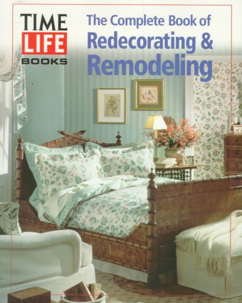 Complete Book of Redecorating & Remodeling (Do-It-Yourself Decorating) cover
