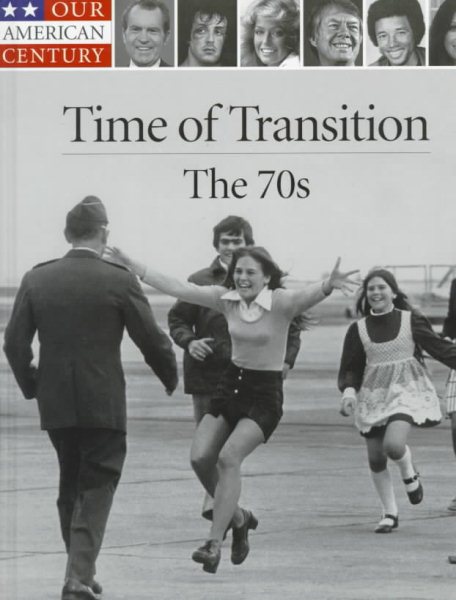Time of Transition: The 70s (Our American Century) cover