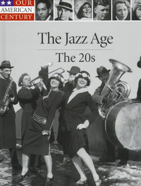 The Jazz Age: The 20s (Our American Century) cover