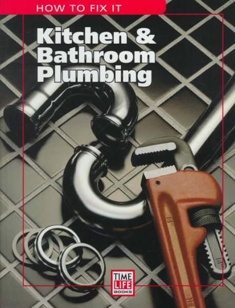 Kitchen & Bathroom Plumbing (How to Fix It) cover
