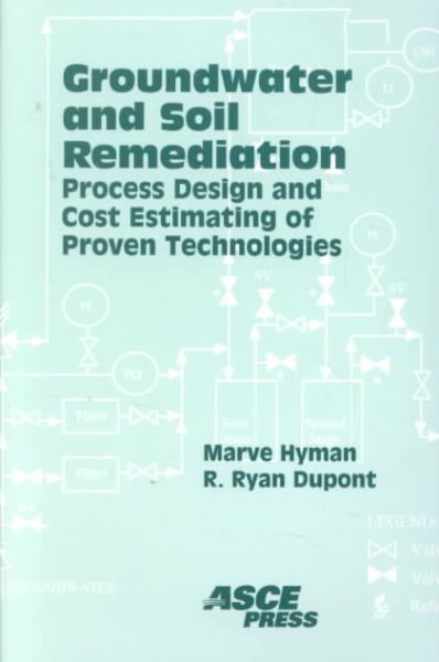 Groundwater and Soil Remediation: Process Design and Cost Estimating of Proven Technologies cover