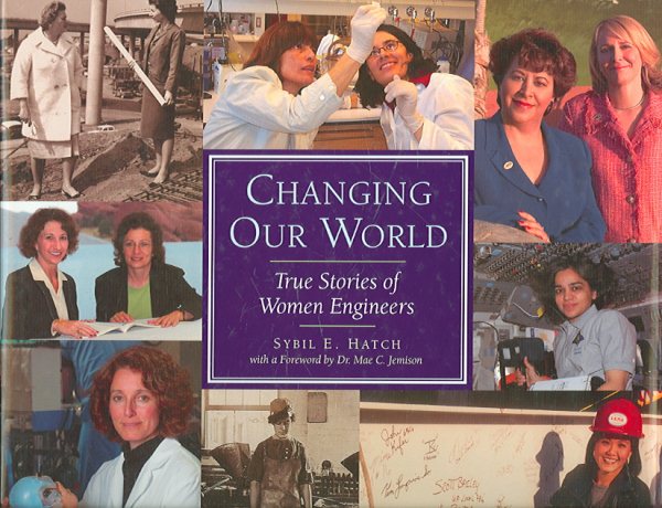 Changing Our World: True Stories of Women Engineers cover