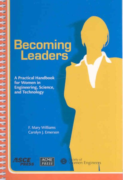 Becoming Leaders: A Practical Handbook for Women in Engineering, Science, and Technology cover