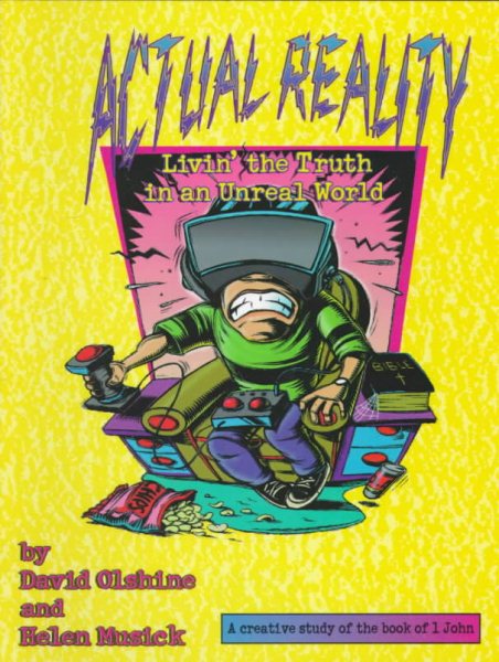 Actual Reality: Livin' the Truth in an Unreal World (Empowered(r) Bible Studies)