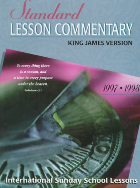 Standard Lesson Commentary 1997-98: International Sunday School Lessons : King James Version                   0896724069 cover