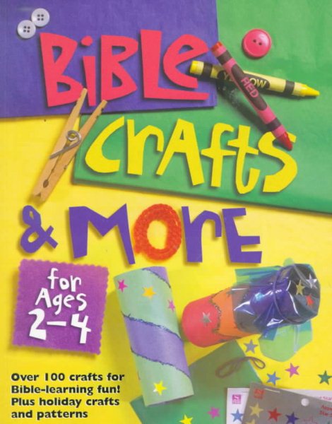 Bible Crafts and More for Ages 2-4 (Craft and Pattern Books) cover