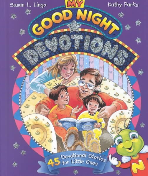 My Good Night Devotions: 45 Devotional Stories for Little Ones (Bean Sprouts)