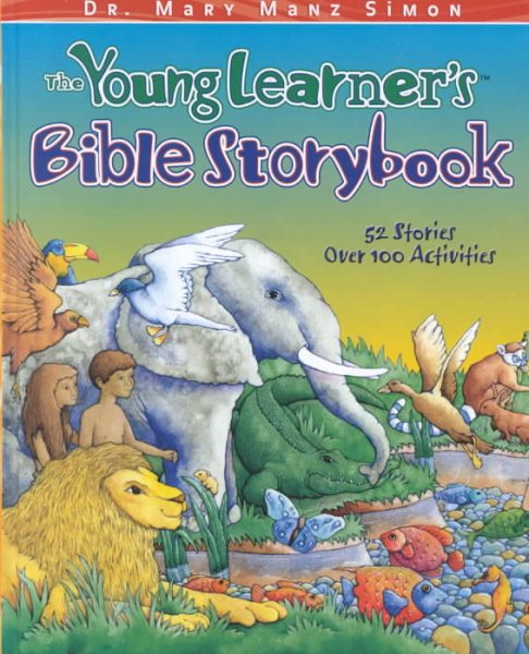 The Young Learner's Bible Storybook: 52 Stories, over 100 Activities cover