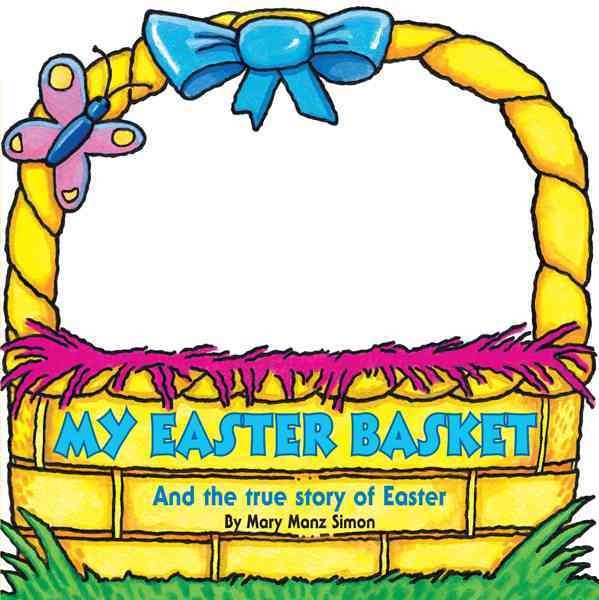 My Easter Basket: And the True Story of Easter cover
