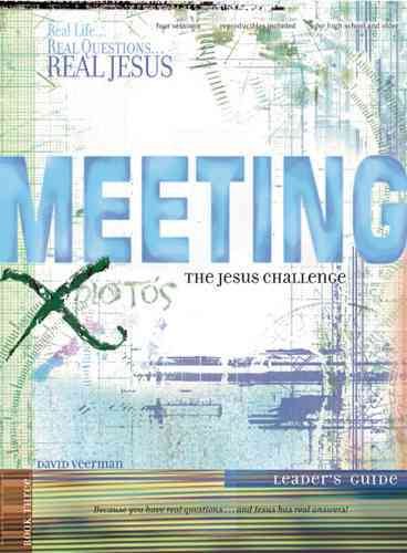 Meeting the Jesus Challenge: Leaders Guide (Real Life . . . Real Questions . . . Real Jesus) cover