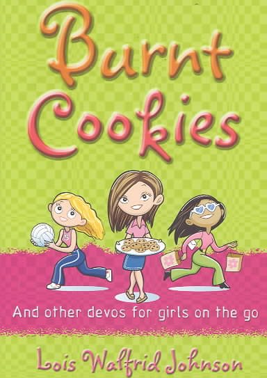 Burnt Cookies: And Other Story Devos for Girls cover