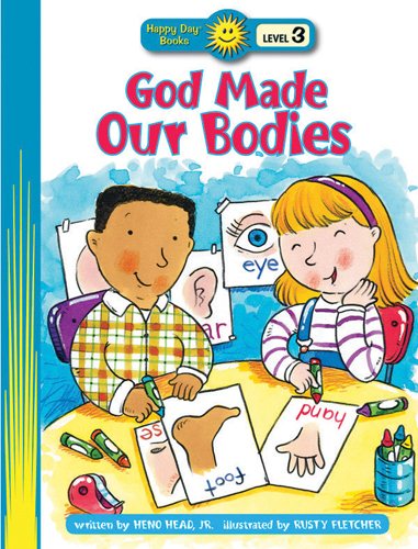 God Made Our Bodies (Happy Day® Books: Level 3) cover