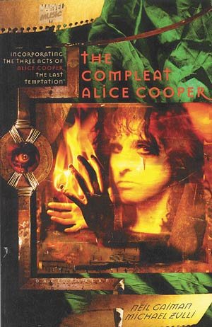 The Compleat Alice Cooper: Incorporating the Three Acts of Alice Cooper : the Last Temptation