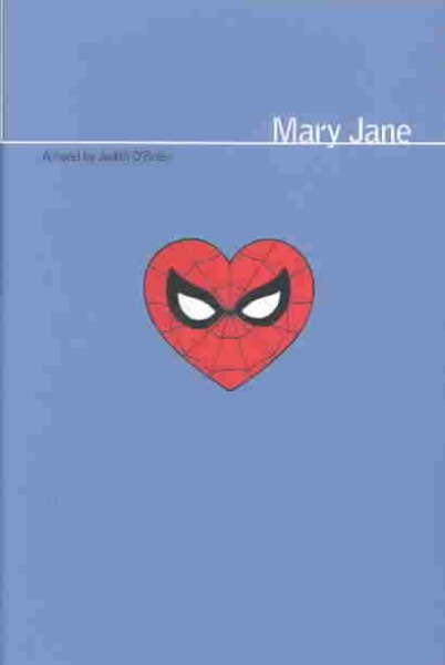 Marvel: Mary Jane: Inspired by the Best-Selling Ultimate Spider-Man Graphic Novels cover