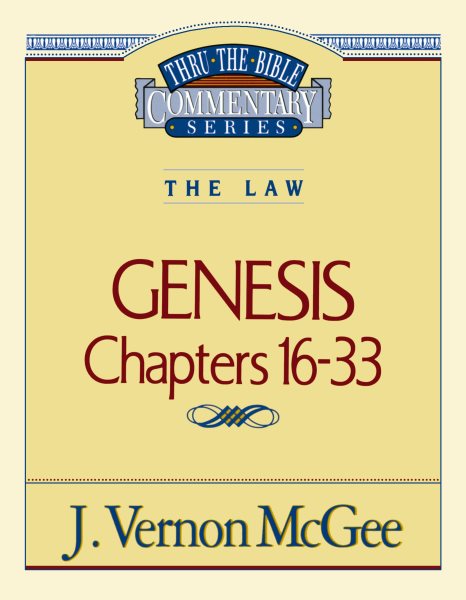 Thru the Bible Commentary: Genesis Chapters 16-33 cover