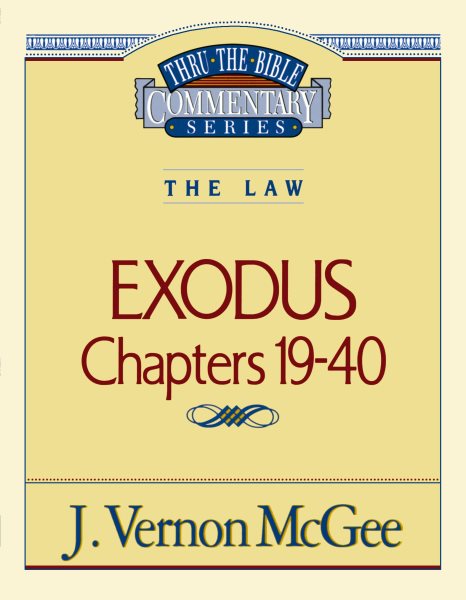 Exodus Chapters 19-40 (Thru the Bible) cover