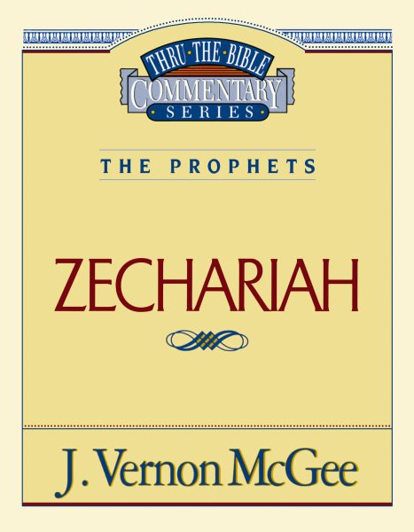 Thru the Bible Vol. 32: The Prophets (Zechariah) (32) cover