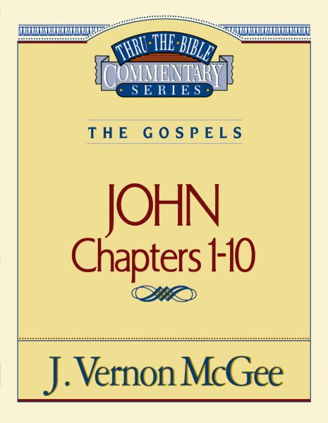 Thru the Bible Commentary : John 1-10 cover