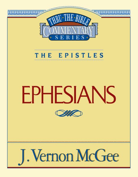 Thru the Bible Vol. 47: The Epistles (Ephesians) (47) cover