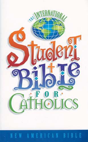 The International Student Bible For Catholics Where Straight Answers Are Standard Procedure cover
