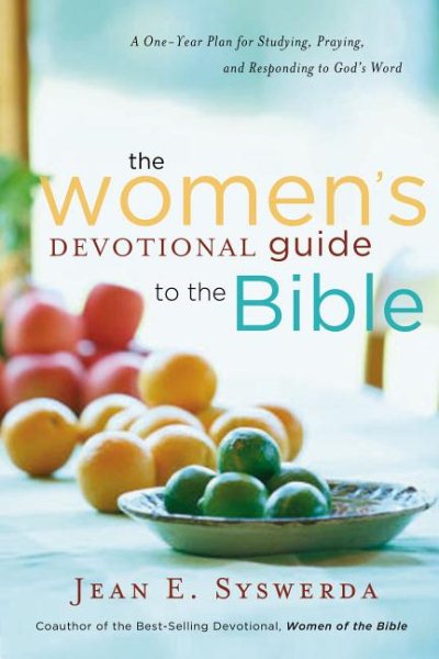 The Women's Devotional Guide to the Bible: A One-year Plan for Studying, Praying, and Responding to God's Word cover