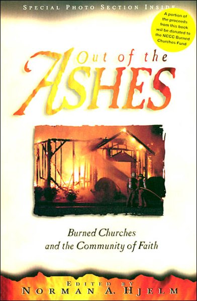 Out of the Ashes: Burned Churches and the Community of Faith cover