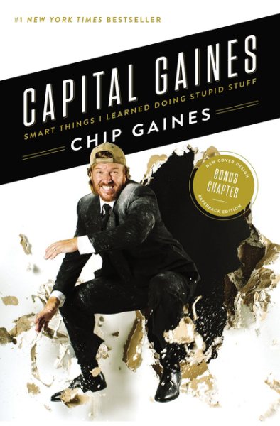 Capital Gaines: Smart Things I Learned Doing Stupid Stuff cover