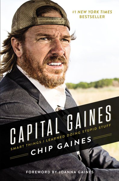 Capital Gaines: Smart Things I Learned Doing Stupid Stuff cover