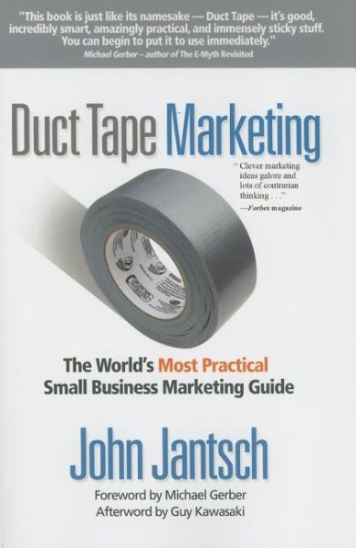 Duct Tape Marketing: The World's Most Practical Small Business Marketing Guide cover