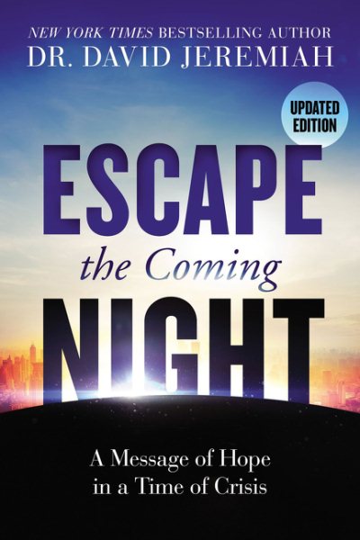 Escape the Coming Night: A Message of Hope in a Time of Crisis cover