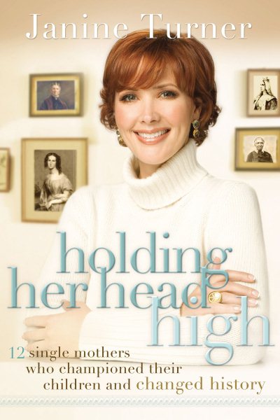 Holding Her Head High: Inspiration from 12 Single Mothers Who Championed Their Children and Changed History cover