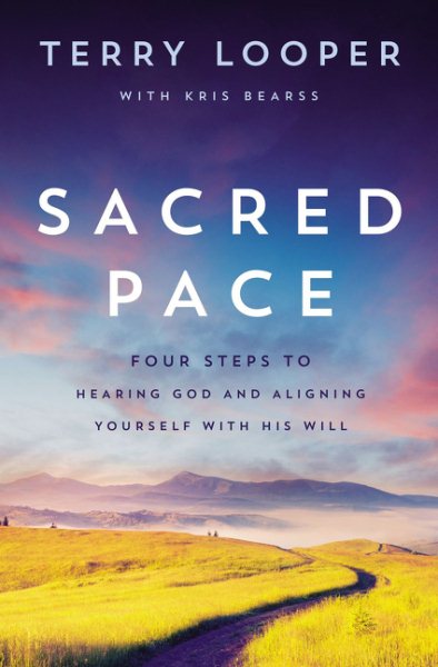 Sacred Pace: Four Steps to Hearing God and Aligning Yourself With His Will cover