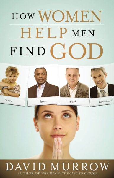 How Women Help Men Find God cover