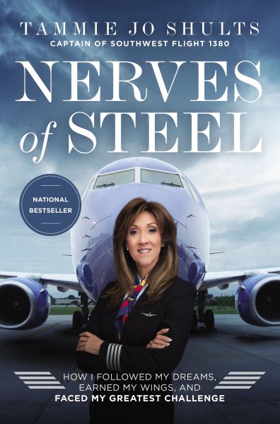Nerves of Steel: How I Followed My Dreams, Earned My Wings, and Faced My Greatest Challenge cover