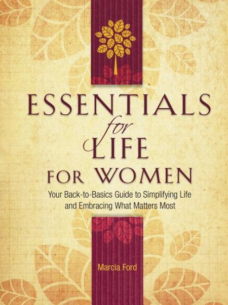 Essentials for Life for Women: Your Back-To-Basics Guide to Simplifying Life and Embracing What Matters Most cover
