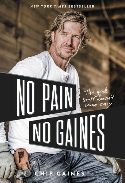 No Pain, No Gaines: The Good Stuff Doesn't Come Easy cover