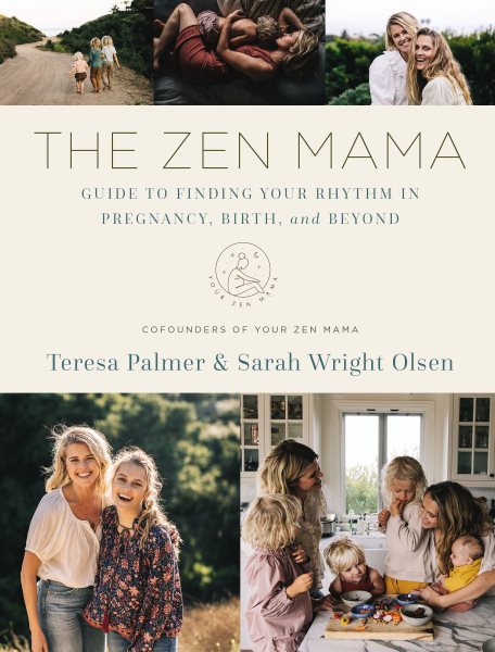 The Zen Mama Guide to Finding Your Rhythm in Pregnancy, Birth, and Beyond cover
