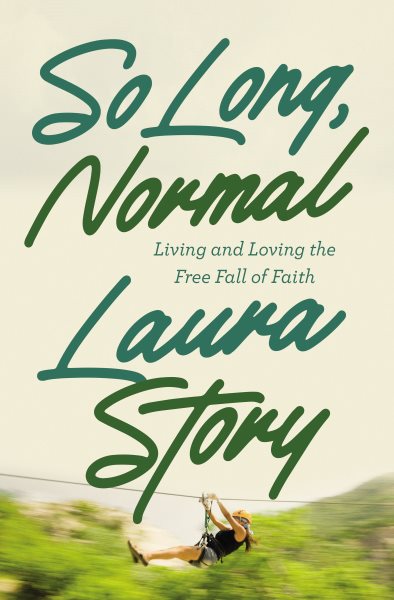 So Long, Normal: Living and Loving the Free Fall of Faith cover