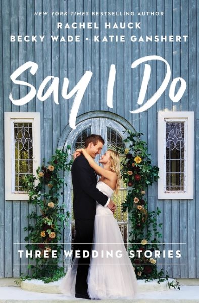 Say I Do: Three Wedding Stories cover