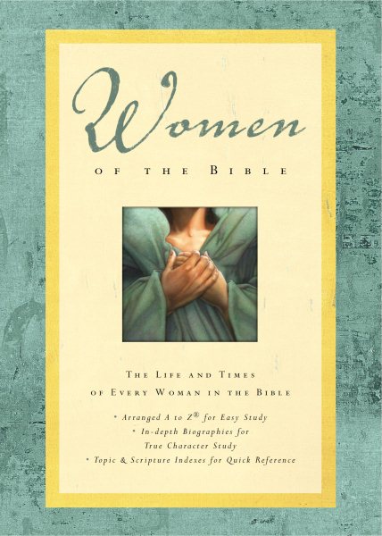 Women of the Bible: The Life and Times of Every Woman in the Bible cover